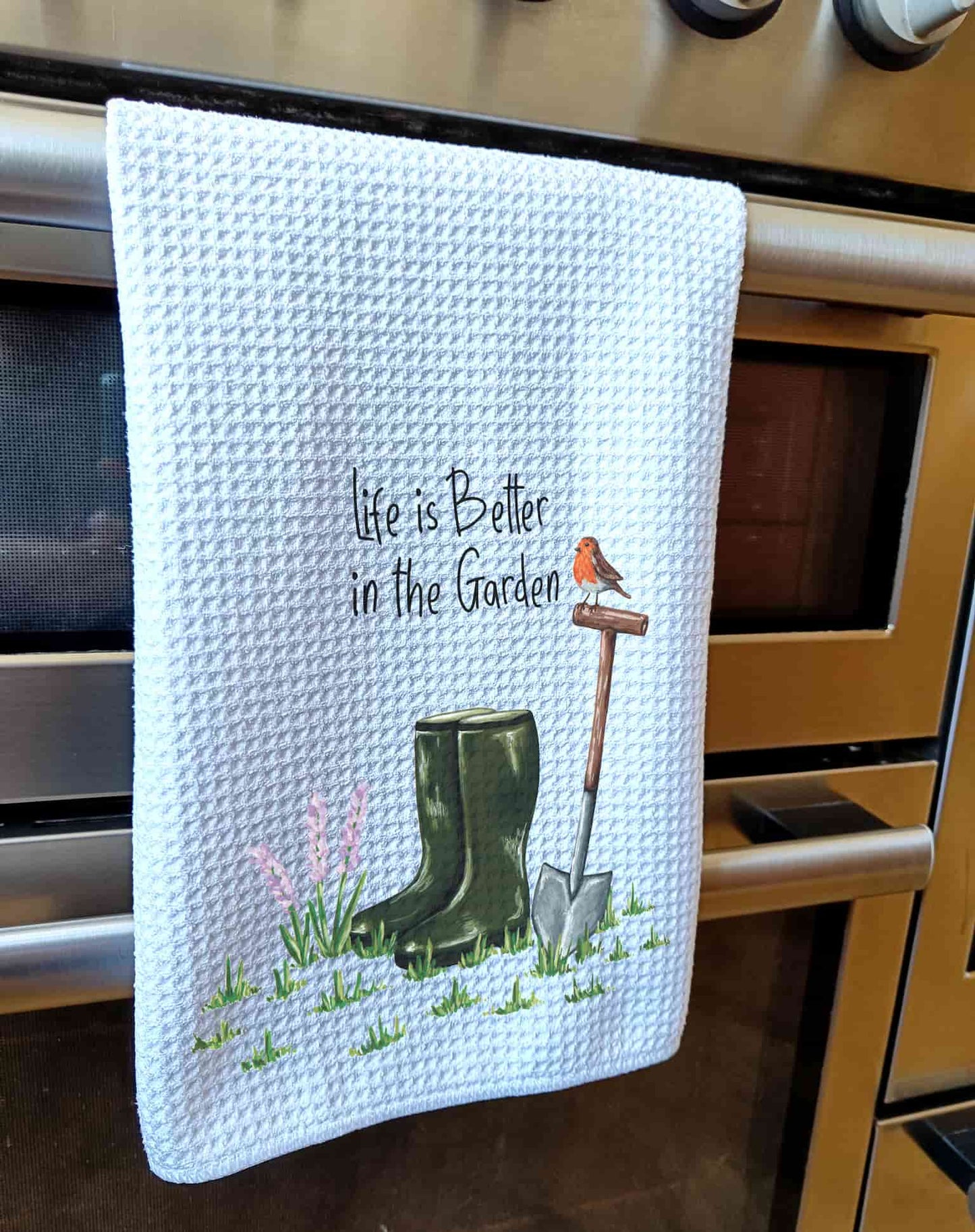 Life is Better in the Garden Tea Towel