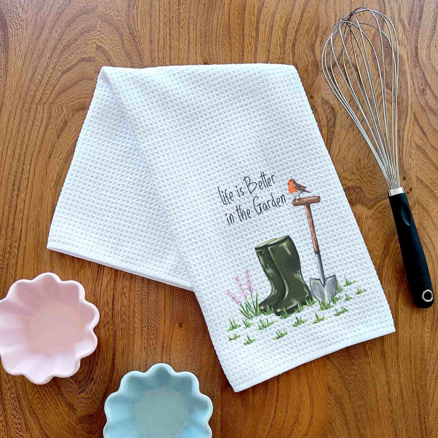 Life is Better in the Garden Tea Towel