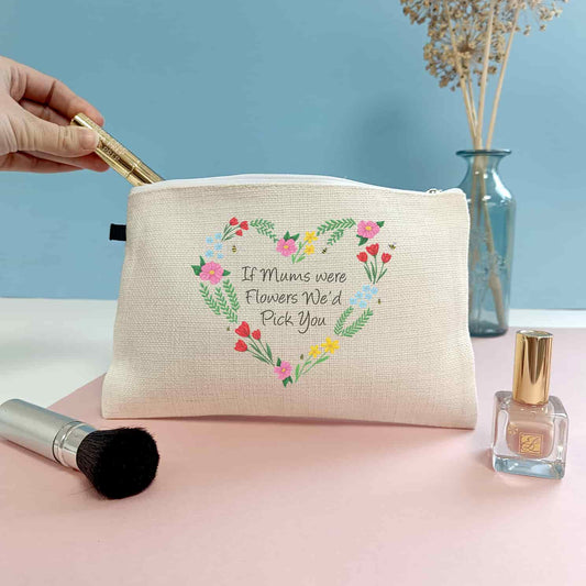 If Mums Were Flowers Make Up Bag