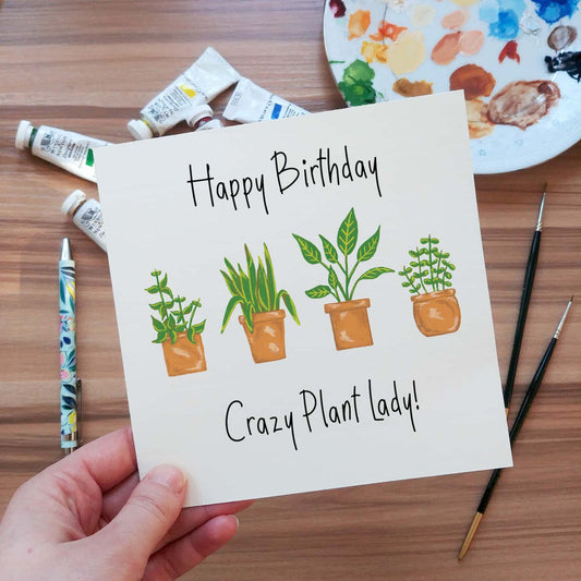 Crazy Plant Lady Birthday Card