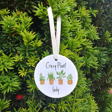 Load image into Gallery viewer, Crazy Plant Lady Ceramic Hanging Ornament | Potted Plants Keepsake
