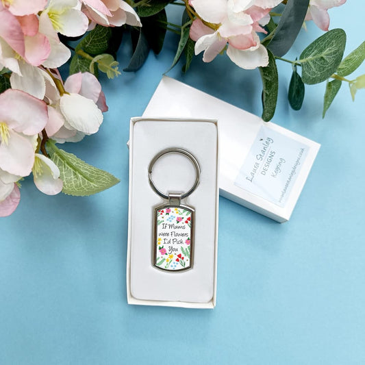 If Mums Were Flowers Keyring