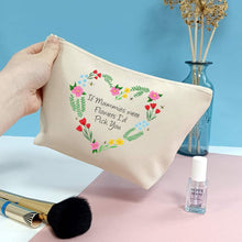 Load image into Gallery viewer, If Mums Were Flowers Make Up Bag
